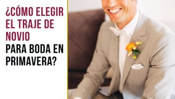 Consejos para Elegir el Traje del Novio para una Boda